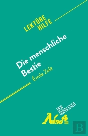 Die Menschliche Bestie : Von Émile Zola