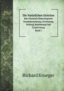 Die Naturlichen Gesteine Ihre Chemisch Mineralogische Zusammensetzung, Gewinnung, Prufung, Bearbeitung Und Conservirung. Band 2