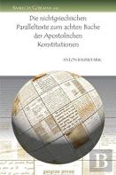 Die Nichtgriechischen Paralleltexte Zum Achten Buche Der Apostolischen Konstitutionen