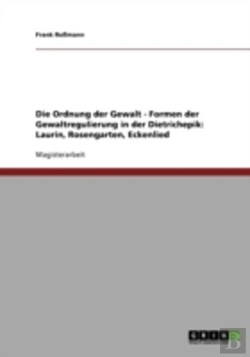 Bertrand.pt - Die Ordnung Der Gewalt - Formen Der Gewaltregulierung In Der Dietrichepik