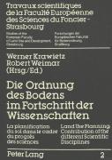 Die Ordnung Des Bodens Im Fortschritt Der Wissenschaften- La Planification Du Sol Dans Le Cadre Du Progres- Land Use Planning; Contribution Of The Different Scientific Disciplines