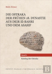 Die Ostraka Der Fruhen 18. Dynastie Aus Deir El-Bahri Und Dem Asasif - Band I. Katalog Der Ostraka