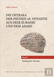 Die Ostraka Der Fruhen 18. Dynastie Aus Deir El-Bahri Und Dem Asasif