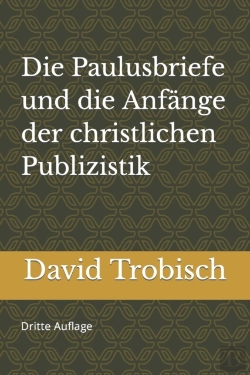 Bertrand.pt - Die Paulusbriefe Und Die Anfange  Der Christlichen  Publizistik