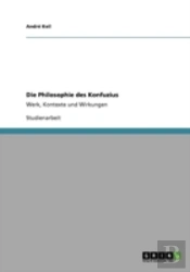 Die Philosophie Des Konfuzius