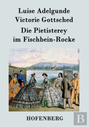 Die Pietisterey Im Fischbein-Rocke