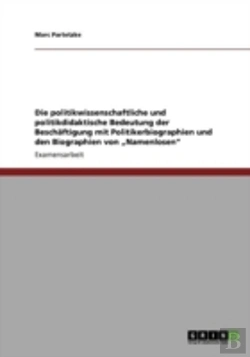 Bertrand.pt - Die Politikwissenschaftliche Und Politikdidaktische Bedeutung Der Beschaã‚Â¤Ftigung Mit Politikerbiographien Und Den Biographien Von Aã¢Â€Šâ¬Znamenlosenaã¢Â€Šâ¬Ã…Â€Œ