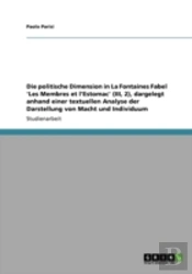 Die Politische Dimension In La Fontaines Fabel 'Les Membres Et L'Estomac' (Iii, 2), Dargelegt Anhand Einer Textuellen Analyse Der Darstellung Von Macht Und Individuum