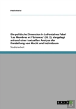 Bertrand.pt - Die Politische Dimension In La Fontaines Fabel 'Les Membres Et L'Estomac' (Iii, 2), Dargelegt Anhand Einer Textuellen Analyse Der Darstellung Von Macht Und Individuum