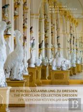 Die Porzellansammlung Zu Dresden