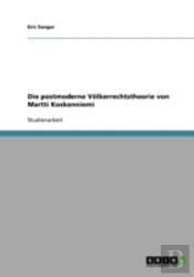 Die Postmoderne Volkerrechtstheorie Von Martti Koskenniemi
