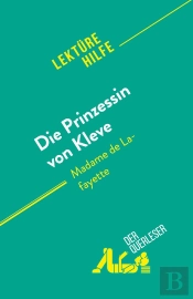 Die Prinzessin Von Kleve : Von Madame De Lafayette