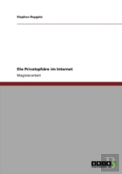Die Privatsphaã‚Â¤Re Im Internet