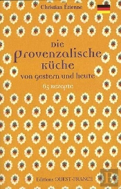 Die Provenzalische Küche Von Gestern Und Heute