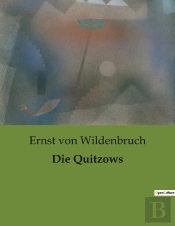 Die Quitzows - Ein Machtkampf Im Mittelalterlichen Brandenburg