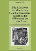 Die R Ckkehr Der Deutschen Geschichtswissenschaft In Die '' Kumene Der Historiker''