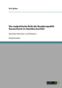 Die Realpolitische Rolle Der Bundesrepublik Deutschland Im Namibia-Konflikt