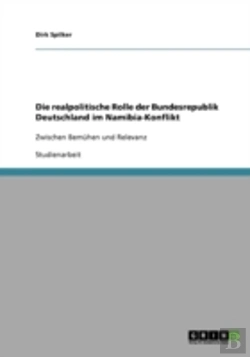 Bertrand.pt - Die Realpolitische Rolle Der Bundesrepublik Deutschland Im Namibia-Konflikt