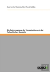 Die Rechtsregelung Der Transplantionen In Der Tschechischen Republik
