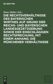 Die Rechtsverh Ltnisse Des Bayerischen W