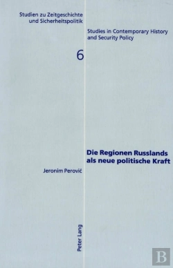 Bertrand.pt - Die Regionen Russlands Als Neue Politische Kraft