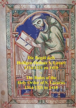 Bertrand.pt - Die Regul Dess  Heiligen Ordens S. Lazari  1314/1321 Zu 1418  -  The Rules Of The  Holy Order Of S. Lazarus  1314/1321 To 1418