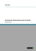 Die Rolle Der Afrikanischen Union Far Afrika
