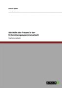 Die Rolle Der Frauen In Der Entwicklungszusammenarbeit