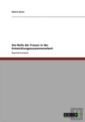 Die Rolle Der Frauen In Der Entwicklungszusammenarbeit