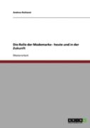 Die Rolle Der Modemarke - Heute Und In Der Zukunft
