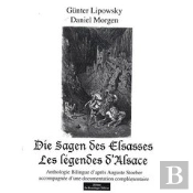 Die Sagen Des Elsasses / Les Légendes D'Alsace
