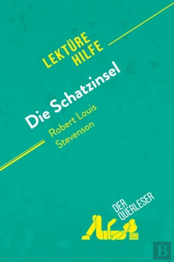 Bertrand.pt - Die Schatzinsel Von Robert Louis Stevenson (Lektürehilfe) : Detaillierte Zusammenfassung, Personenanalyse Und Interpretation