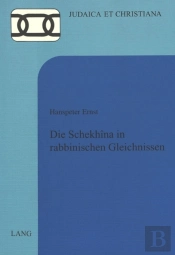 Die Schekhina In Rabbinischen Gleichnissen