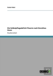Die Selbstpflegedefizit-Theorie Nach Dorothea Orem