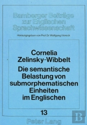 Die Semantische Belastung Von Submorphematischen Einheiten Im Englischen