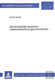 Die Solvabilitaet Deutscher Lebensversicherungsunternehmen