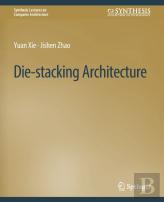Die-Stacking Architecture