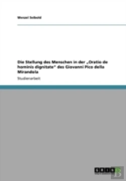 Bertrand.pt - Die Stellung Des Menschen In Der Aã¢Â€Šâ¬Zoratio De Hominis Dignitateaã¢Â€Šâ¬Ã…Â€Œ Des Giovanni Pico Della Mirandola