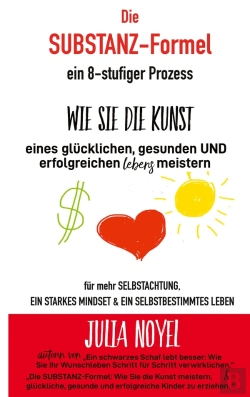 Bertrand.pt - Die Substanz Formel Wie Sie Die Kunst Eines Gl Cklichen Gesunden Und Erfolgreich - Ein 8 Stufiger Pr