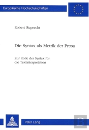 Die Syntax Als Metrik Der Prosa