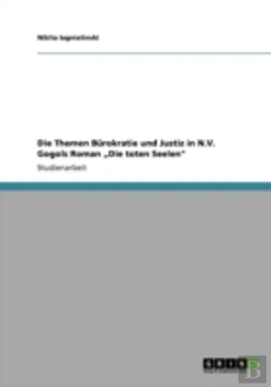 Bertrand.pt - Die Themen Barokratie Und Justiz In N.V. Gogols Roman Aã¢Â€Šâ¬Zdie Toten Seelen