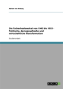 Die Tschechoslowakei Von 1945 Bis 1953  -  Politische, Demographische Und Wirtschaftliche Transformation