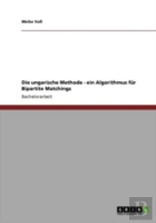 Die Ungarische Methode - Ein Algorithmus Far Bipartite Matchings
