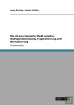 Bertrand.pt - Die Us-Amerikanische Stadt Zwischen Metropolitanisierung, Fragmentierung Und Revitalisierung