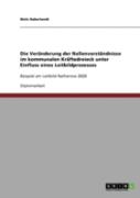 Die Veranderung Der Rollenverstandnisse Im Kommunalen Kraftedreieck Unter Einfluss Eines Leitbildprozesses