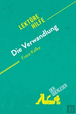 Bertrand.pt - Die Verwandlung Von Franz Kafka (Lektürehilfe) : Detaillierte Zusammenfassung, Personenanalyse Und Interpretation