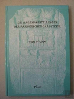 Bertrand.pt - Die Wagendarstellungen Der Pannonischen Grabsteine