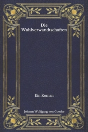 Die Wahlverwandtschaften