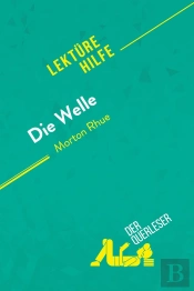 Die Welle Von Morton Rhue (Lektürehilfe) : Detaillierte Zusammenfassung, Personenanalyse Und Interpretation