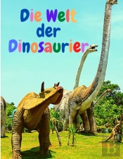 Die Welt Der Dinosaurier